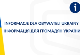 INFORMACJE DLA OBYWATELI UKRAINY / ІНФОРМАЦІЯ ДЛЯ ГРОМАДЯН УКРАЇНИ